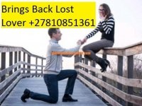 I Want My Love Back | Powerful Spell Caster, Healer in Soweto +27810851361